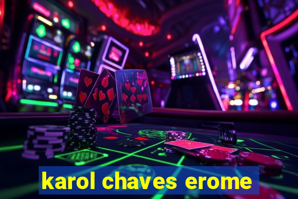 karol chaves erome